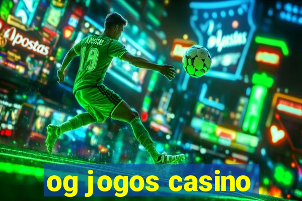 og jogos casino